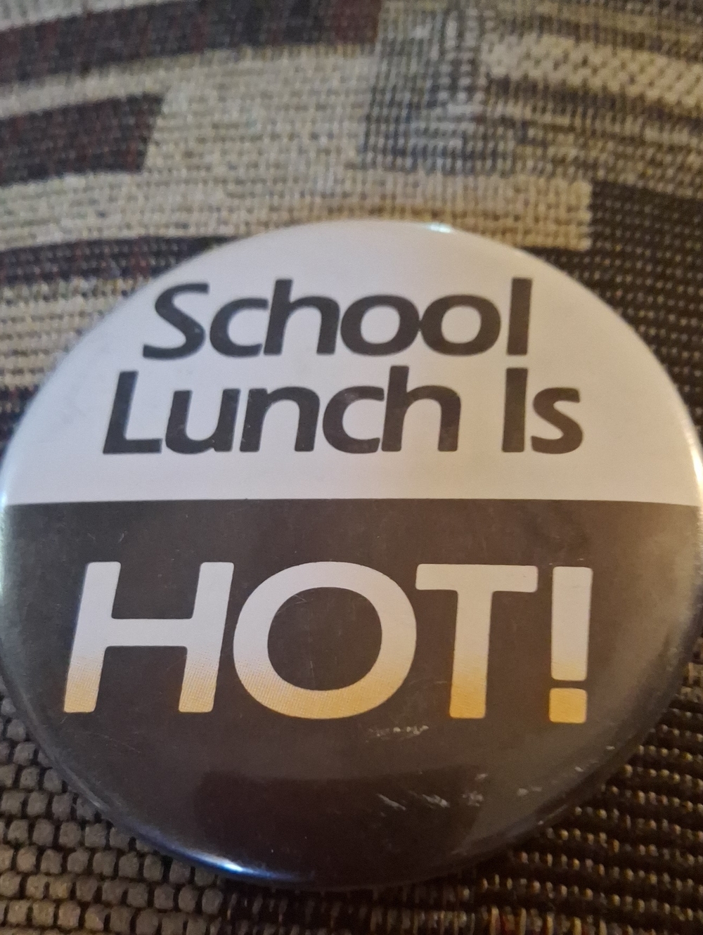 School Lunch Is HOT! Button Badge - Black and White